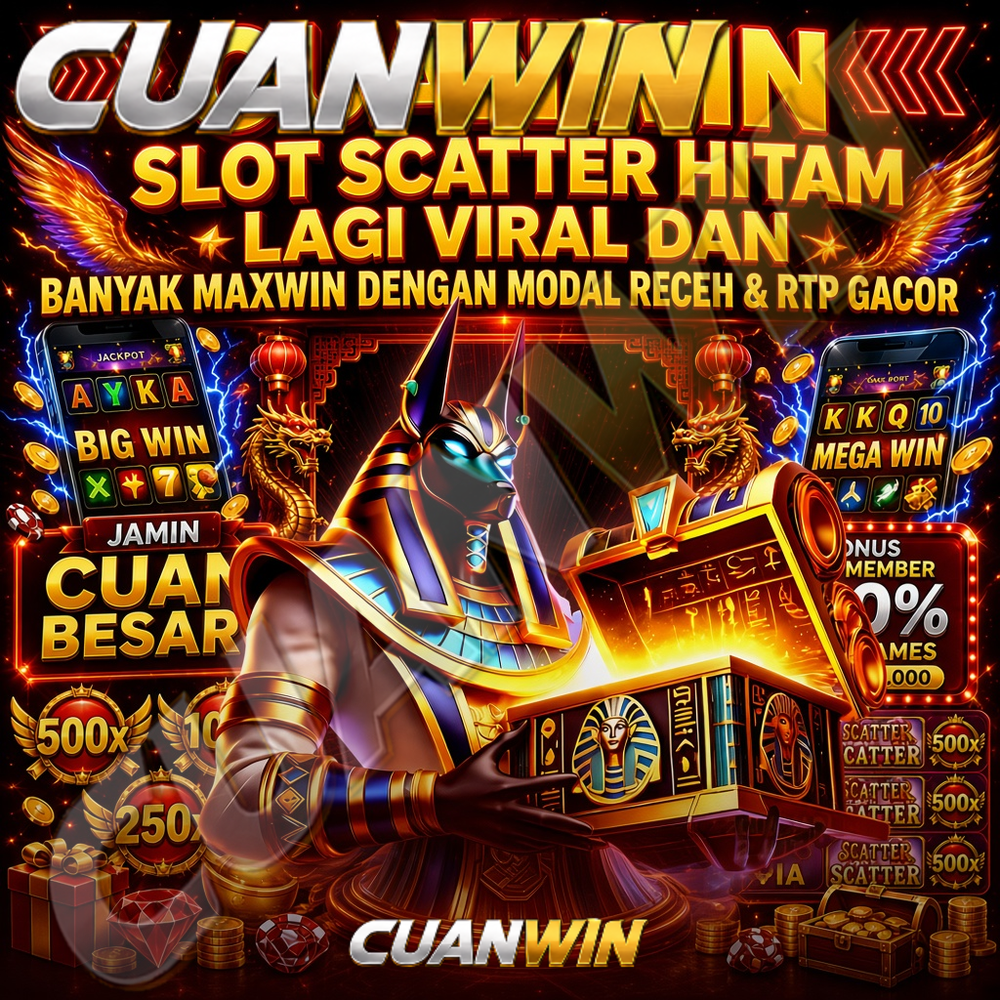 CUANWIN Slot Scatter Hitam Lagi Viral dan Banyak Maxwin dengan Modal Receh serta RTP yang Bagus